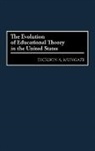 Dickson A. Mungazi, Dickson Mungazi [Deceased] - The Evolution of Educational Theory in the United States