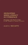 Julie D. Frechette, Frechette Julie D. - Developing Media Literacy in Cyberspace