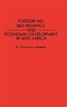 R Omotay Olaniyan, R. Omotayo Olaniyan - Foreign Aid, Self-Reliance, and Economic Development in West Africa