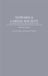 Pearl M. Oliner, Samuel P. Oliner, Oliner Pearl M., Oliner Samuel P. - Toward a Caring Society