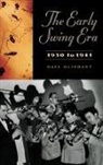Dave Oliphant, Oliphant Dave - The Early Swing Era, 1930 to 1941