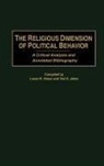 Ted Jelen, Ted G. Jelen, Laura R. Olson, Olson Laura - The Religious Dimension of Political Behavior
