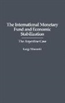 Luigi Manzetti, Manzetti Luigi - The International Monetary Fund and Economic Stabilization
