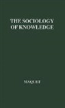 Jacques P. Maquet, Maquet Jacques, Unknown - The Sociology of Knowledge