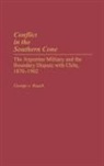 George Rauch, George V. Rauch - Conflict in the Southern Cone