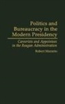 Robert Maranto, Maranto Robert - Politics and Bureaucracy in the Modern Presidency