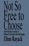 Elton Rayack, Rayack Elton - Not So Free to Choose