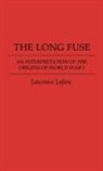 Laurence Davis Lafore, Lafore Laurence Davis, Unknown - The Long Fuse