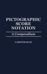 Gardner Read, Read Gardner - Pictographic Score Notation