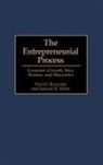 Paul D. Reynolds, Sammis B. White - Entrepreneurial Process