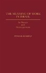 Itzhak Harpaz, Harpaz Itzhak, T. Pempel - The Meaning of Work in Israel