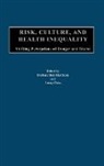 Barbara Harthorn, Laury Oaks, Oaks Laury - Risk, Culture, and Health Inequality