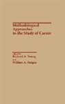 Borgen William A., Young Richard A., William A. Borgen, Richard A. Young - Methodological Approaches to the Study of Career