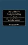 Ralph Sanders, Sanders Ralph - The Executive Decisionmaking Process