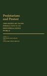 Michael Hanagan, Stephenson Charles, Michael Hanagan, Charles Stephenson - Proletarians and Protest