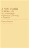 Mary Ann Meyers, Meyers Mary Ann - A New World Jerusalem