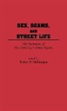 Robert P. McNamara - Sex, Scams, and Street Life