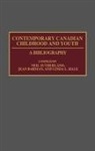 Jean Barman, Linda Hale, Neil Sutherland - Contemporary Canadian Childhood and Youth