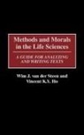 Vincent Ho, Vincent K. Y. Ho, Wim J. Van Der Steen, Wim van der Steen - Methods and Morals in the Life Sciences
