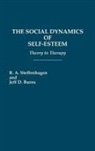 Jeff Burns, Jeff D. Burns, R Steffenhagen, R. A. Steffenhagen - The Social Dynamics of Self-Esteem