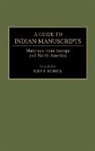 John F. Riddick, Riddick John F. - A Guide to Indian Manuscripts
