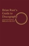 Brian Rust - Brian Rust's Guide to Discography
