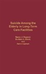 Barbara A. Brant, Brant Barbara, Aaron Lipman, Lipman Aaron P., Nancy Osgood, Nancy J. Osgood - Suicide Among the Elderly in Long-Term Care Facilities