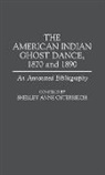 Shelley Osterreich, Shelley Anne Osterreich - The American Indian Ghost Dance, 1870 and 1890