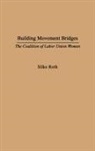 Silke Roth - Building Movement Bridges