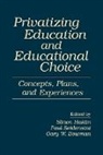 Gary Bowman, Paul Seidenstat, Bowman Gary W., Simon Hakim, Hakim Simon, Seidenstat Paul - Privatizing Education and Educational Choice