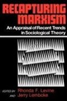 Rhonda Levine, Jerry Lembcke - Recapturing Marxism