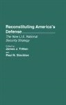 Stockton Paul N., Tritten James J., Paul Stockton, James J. Tritten - Reconstituting America's Defense