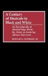 Bernard L. Peterson Jr., Bernard L. Peterson - A Century of Musicals in Black and White