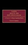 Clovis E. Semmes, Semmes Clovis E. - Racism, Health, and Post-Industrialism