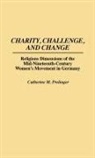 Catherine M. Prelinger, Cathy Prelinger - Charity, Challenge, and Change