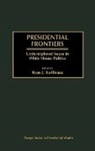 Barilleaux Ryan J., Ryan J. Barilleaux - Presidential Frontiers