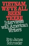 Eric Schroeder, Eric James Schroeder - Vietnam, We've All Been There