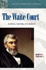D. Grier Stephenson, Donald Stephenson, Donald Grier Stephenson, Donald Grier Jr. Stephenson, Peter G. Renstrom - The Waite Court
