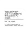 Frank Rusciano, Rusciano Frank - World Opinion and the Emerging International Order
