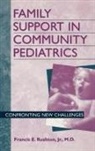 Francis Rushton, Francis E. Jr. Rushton - Family Support in Community Pediatrics