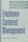 Frederick E. Schuster, Schuster Frederick E. - Employee-Centered Management