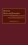 Martin Sicker, Sicker Martin - Between Rome and Jerusalem