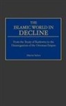 Martin Sicker, Sicker Martin - The Islamic World in Decline