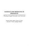 Roger Bibace, Bibace Roger, James Laird, Laird James, Kenneth Noller, Valsiner Jaan - Science and Medicine in Dialogue