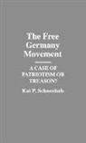 Kai Schoenhals, Kai P. Schoenhals - The Free Germany Movement