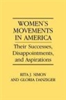 Gloria Danziger, Rita James Simon - Women's Movements in America