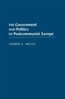 Andrew A. Michta - The Government and Politics of Postcommunist Europe