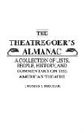 Thomas Hischak - The Theatregoer's Almanac
