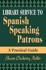 Sharon Moller - Library Service to Spanish Speaking Patrons