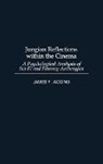 James F. Iaccino, Iaccino James F. - Jungian Reflections within the Cinema